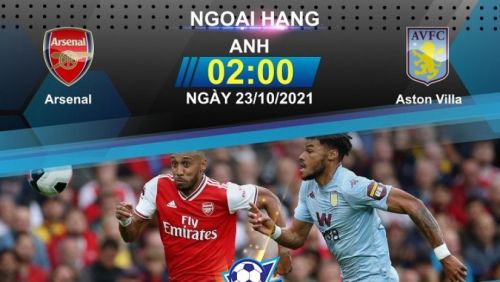 Nhận định, dự đoán Arsenal vs Aston Villa 02h00 ngày 23/10: Tin vào 'Pháo thủ'