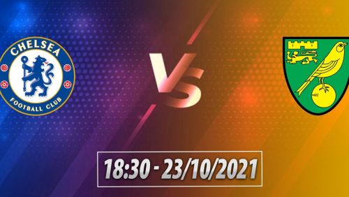 Link trực tiếp & Nhận định, dự đoán Chelsea vs Norwich City 18h30 ngày 23/10: 'The Blues' vượt khó