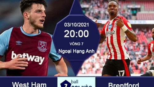 Link Trực tiếp Ngoại hạng Anh | West Ham vs Brentford | Soi kèo Bóng đá hôm nay 20h00 ngày 03/10